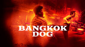 Bangkok Dog - Vj Confidential
